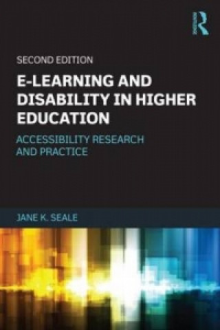 Kniha E-learning and Disability in Higher Education Jane Seale