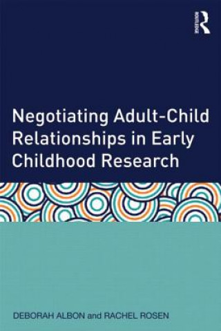 Könyv Negotiating Adult-Child Relationships in Early Childhood Research Albon