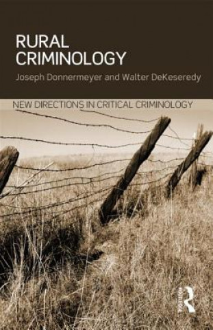 Kniha Rural Criminology Walter DeKeseredy
