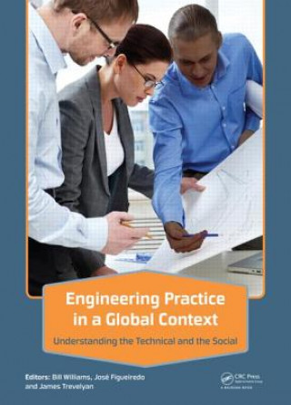 Kniha Engineering Practice in a Global Context Bill Williams & José Figueiredo