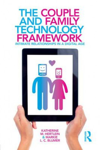 Kniha Couple and Family Technology Framework Katherine M Hertlein