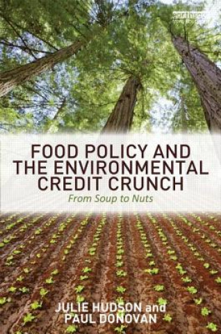 Kniha Food Policy and the Environmental Credit Crunch Julie Hudson