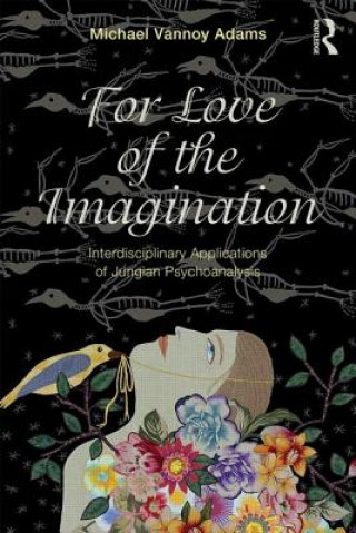 Könyv For Love of the Imagination Michael Vannoy Adams