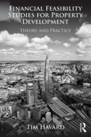 Könyv Financial Feasibility Studies for Property Development Tim Havard