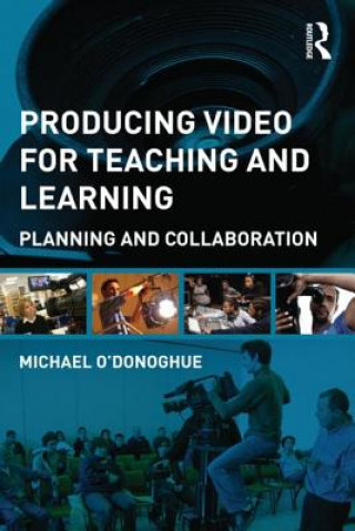 Libro Producing Video For Teaching and Learning Michael O'Donoghue