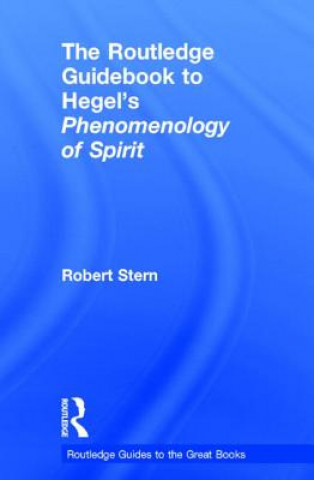 Carte Routledge Guidebook to Hegel's Phenomenology of Spirit Anthony Gottlieb