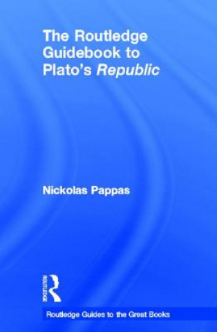 Könyv Routledge Guidebook to Plato's Republic Nickolas Pappas