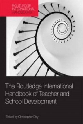 Carte Routledge International Handbook of Teacher and School Development 
