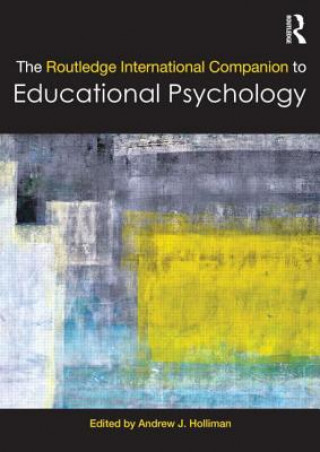 Carte Routledge International Companion to Educational Psychology Andrew Holliman