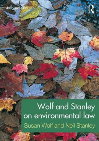 Knjiga Wolf and Stanley on Environmental Law Susan Wolf & Neil Stanley