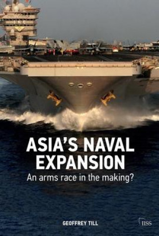 Kniha Asia's Naval Expansion Geoffrey Till