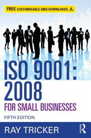 Kniha ISO 9001:2008 for Small Businesses Ray Tricker