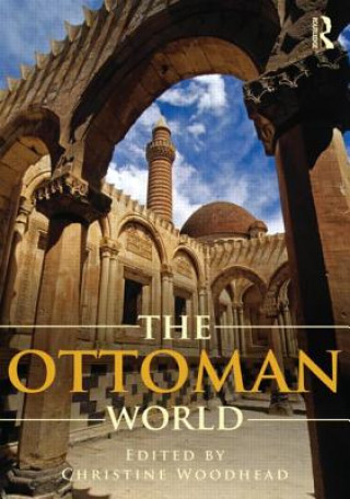 Könyv Ottoman World Christine Woodhead