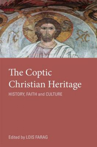 Carte Coptic Christian Heritage Lois M Farag