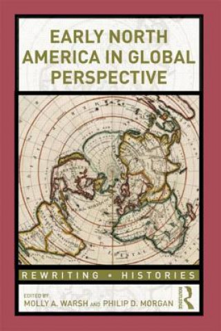 Knjiga Early North America in Global Perspective Philip Morgan