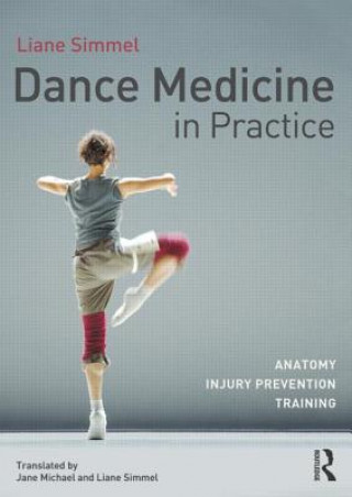 Книга Dance Medicine in Practice Liane Simmel