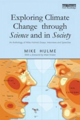 Kniha Exploring Climate Change through Science and in Society Mike Hulme