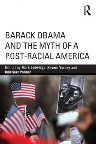 Książka Barack Obama and the Myth of a Post-Racial America 