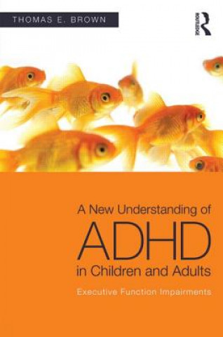 Könyv New Understanding of ADHD in Children and Adults Thomas E Brown