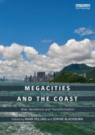 Könyv Megacities and the Coast Mark Pelling