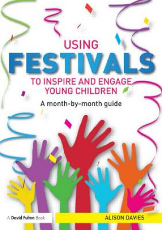 Kniha Using Festivals to Inspire and Engage Young Children Alison Davies