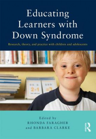 Kniha Educating Learners with Down Syndrome Rhonda Faragher