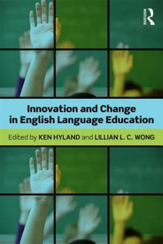 Carte Innovation and change in English language education Ken Hyland