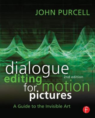Kniha Dialogue Editing for Motion Pictures John Purcell
