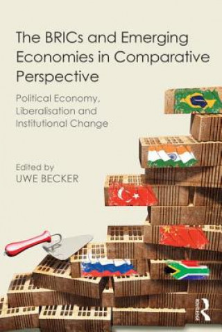 Könyv BRICs and Emerging Economies in Comparative Perspective Uwe Becker