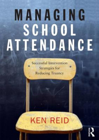 Kniha Managing School Attendance Ken Reid