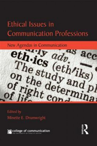 Книга Ethical Issues in Communication Professions Minette Drumwright