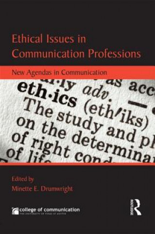 Kniha Ethical Issues in Communication Professions Minette Drumwright