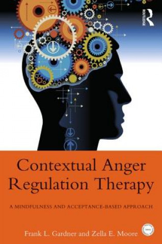 Kniha Contextual Anger Regulation Therapy Frank L Gardner
