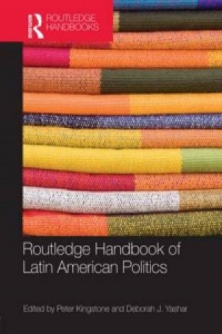 Carte Routledge Handbook of Latin American Politics Peter Kingstone
