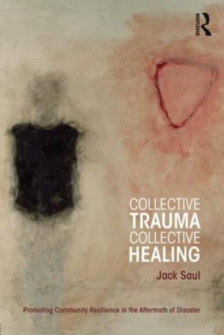 Carte Collective Trauma, Collective Healing Jack Saul