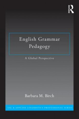 Carte English Grammar Pedagogy Barbara M Birch
