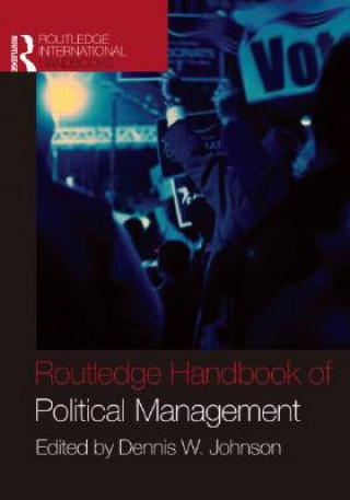 Kniha Routledge Handbook of Political Management Johnson