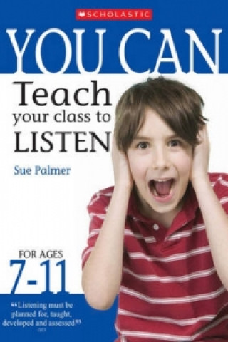 Βιβλίο Teach your class to listen Ages 7-11 Sue Palmer