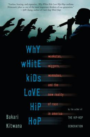 Książka Why White Kids Love Hip Hop Bakari Kitwana