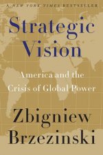 Carte Strategic Vision Zbigniew Brzezinski