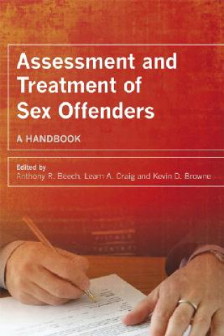Könyv Assessment and Treatment of Sex Offenders - A Handbook AnthonyR Beech