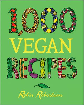 Könyv 1,000 Vegan Recipes Robin Robertson