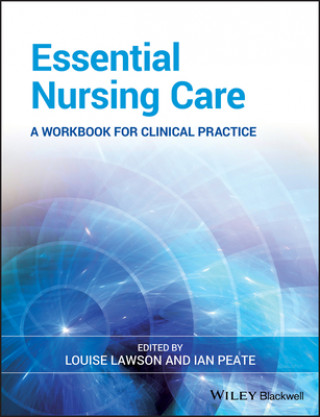 Книга Essential Nursing Care Louise Lawson