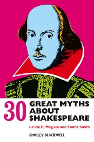 Książka 30 Great Myths About Shakespeare Laurie Maguire