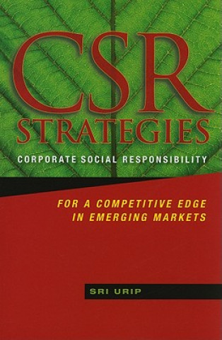 Könyv CSR Strategies - Corporate Social Responsibility For a Competitive Edge in Emerging Markets Sri Urip