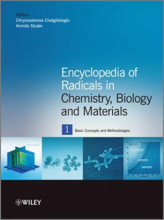 Carte Encyclopedia of Radicals in Chemistry, Biology and Materials Chryssostomos Chatgilialoglu