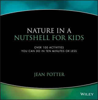 Kniha Nature in a Nutshell for Kids Jean Potter