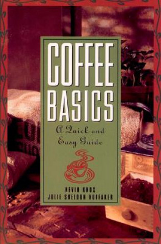 Книга Coffee Basics Julie Sheldon Huffaker