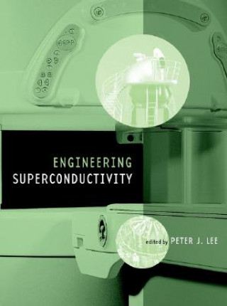 Książka Engineering Superconductivity Peter J Lee