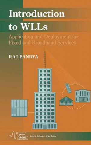 Knjiga Introduction to WLLs - Application and Deployment for Fixed and Broadband Services R Pandya